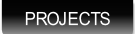 PROJECTS.